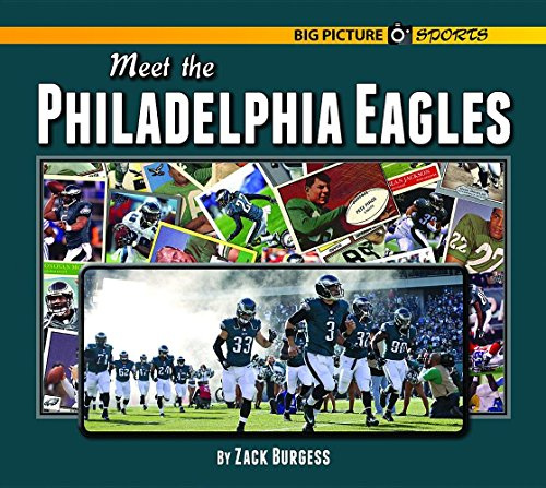 Meet the Philadelphia Eagles (Big Picture Sports)