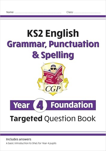 KS2 English Year 4 Foundation Grammar, Punctuation & Spelling Targeted Question Book w/Answers (CGP Year 4 English)