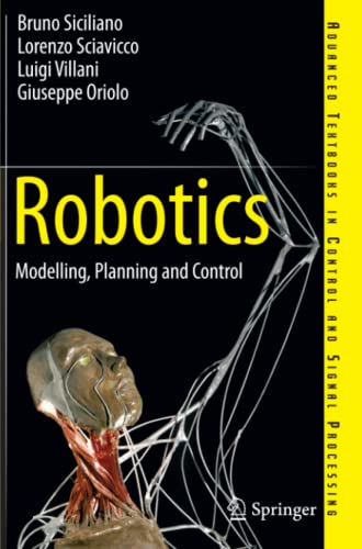 Robotics: Modelling, Planning and Control (Advanced Textbooks in Control and Signal Processing)