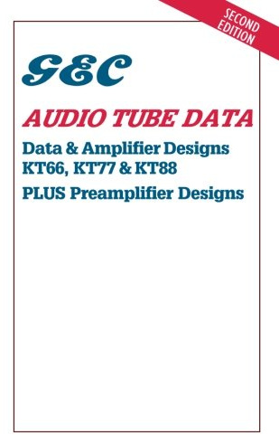GEC Audio Tube Data: Data & Amplifier Designs KT66, KT77 & KT88