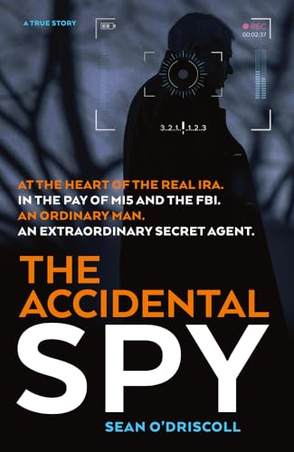 The Accidental Spy: A True Story