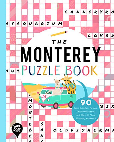 The Monterey Puzzle Book: 90 Word Searches, Jumbles, Crossword Puzzles, and More All About Monterey, California