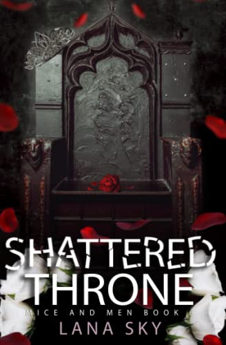 Shattered Throne: A Dark Mafia Romance: War of Roses Universe (Mice and Men, Band 3)