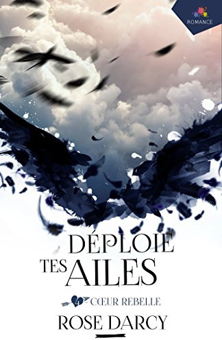 Coeur Rebelle: Déploie tes ailes, T4