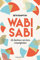 Wabi-Sabi: Le bonheur est dans l'imperfection