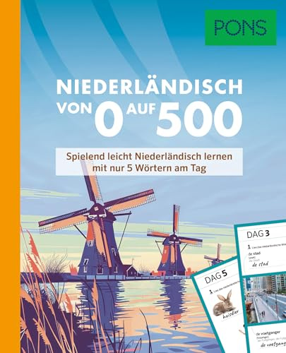 PONS Niederländisch von 0 auf 500: Spielend leicht Niederländisch lernen mit nur 5 Wörtern am Tag (PONS Von 0 auf 500)