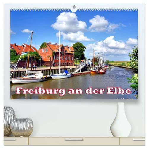 Freiburg an der Elbe (hochwertiger Premium Wandkalender 2026 DIN A2 quer), Kunstdruck in Hochglanz: Das malerische Freiburg an der Elbe und sein Hafen (CALVENDO Orte)