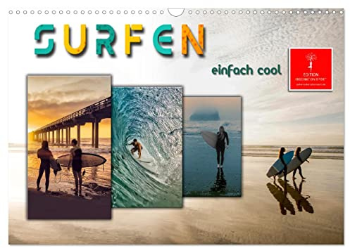 Surfen - einfach cool (Wandkalender 2026 DIN A3 quer), CALVENDO Monatskalender: Surfen, ultimativer Funsport mit vielen begeisterten Anhängern. (CALVENDO Sport)