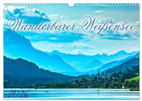 Wanderbarer Weißensee (Wandkalender 2026 DIN A3 quer), CALVENDO Monatskalender: Unterwegs an Europas höchstgelegenstem Badesee (CALVENDO Natur)