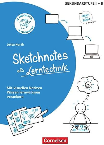 Sketchnotes: Sketchnotes als Lerntechnik - Mit visuellen Notizen Wissen lernwirksam verankern - Buch mit Kopiervorlagen