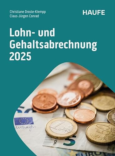 Lohn- und Gehaltsabrechnung 2025 (Haufe Fachbuch)