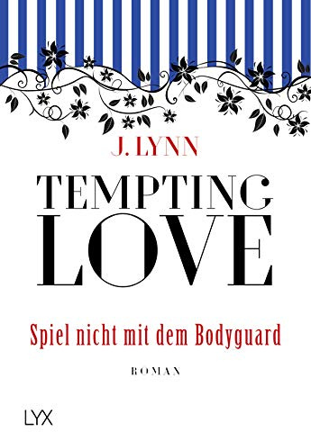 Tempting Love – Spiel nicht mit dem Bodyguard: Roman (Gamble Brothers, Band 3)