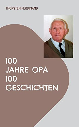 100 Jahre Opa - 100 Geschichten: Das Beste aus drei Bänden Wäller Weisheiten (plus Wörterbuch)