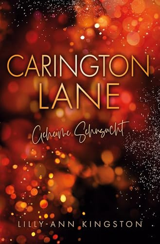 Carington Lane: Geheime Sehnsucht (London Hearts Reihe)