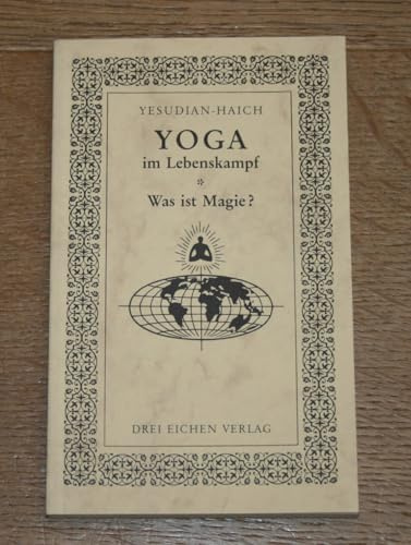Yoga im Lebenskampf - Was ist Magie? (2 Vorträge)