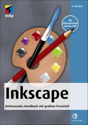 Inkscape: Umfassendes Handbuch mit großem Praxisteil (mitp Grafik)