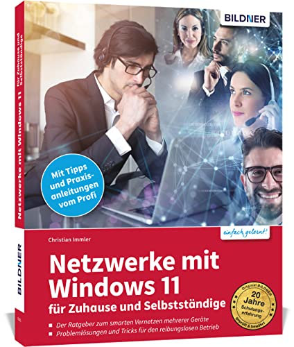 Netzwerke mit Windows 11 - für Zuhause und Selbstständige: komplett in Farbe