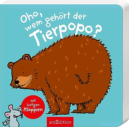 Oho, wem gehört der Tierpopo?: Mit stabilen Klappen | Lustiges Bilderbuch mit stabilen Klappen | Raten, lachen, staunen für Kinder ab 2 Jahre