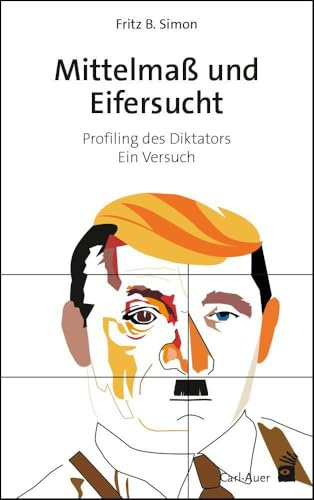 Mittelmaß und Eifersucht: Profiling des Diktators – Ein Versuch