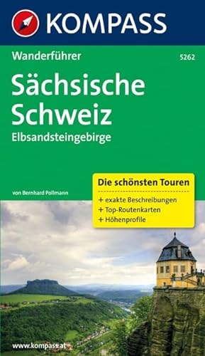 Sächsische Schweiz - Elbsandsteingebirge: Wanderführer mit Tourenkarten und Höhenprofilen (KOMPASS Wanderführer, Band 5262)