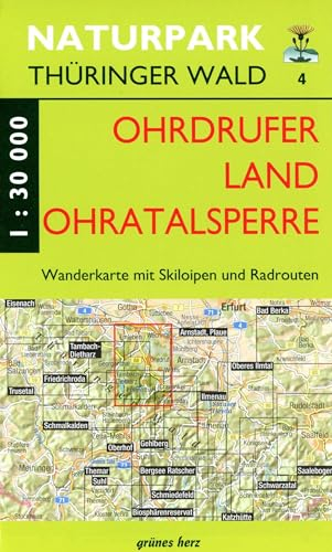 Wanderkarte 4 Ohrdrufer Land Ohratalsperre: Mit Wechmar, Georgenthal, Tambach-Dietharz, Gräfenhain, Luisenthal, Wölfis, Crawinkel, Frankenhain, ... Thüringer Wald: Wanderkarten. 1:30.000)