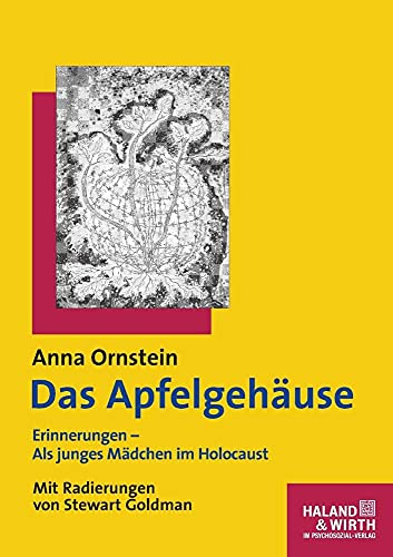 Das Apfelgehäuse. Erinnerungen - Als junges Mädchen im Holocaust (Haland & Wirth)