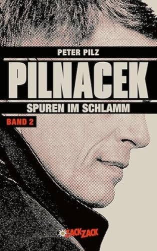 Pilnacek Band 2: Spuren im Schlamm (Pilnacek: Der Tod des Sektionschefs und Spuren im Schlamm)