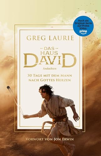 Das Haus David - Andachten: 30 Tage mit dem Mann nach Gottes Herzen