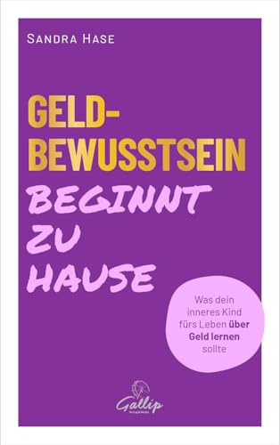 Geldbewusstsein beginnt zu Hause: Was dein inneres Kind fürs Leben über Geld lernen sollte