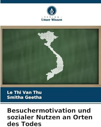 Besuchermotivation und sozialer Nutzen an Orten des Todes