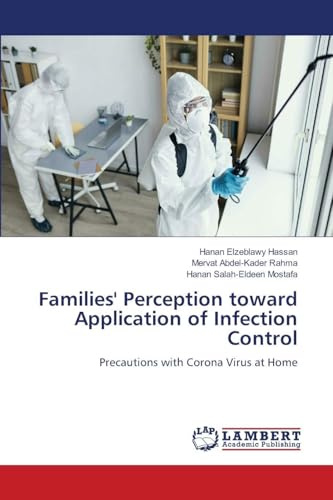 Families' Perception toward Application of Infection Control: Precautions with Corona Virus at Home