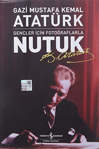 Nutuk: Gencler Icin Fotograflarla