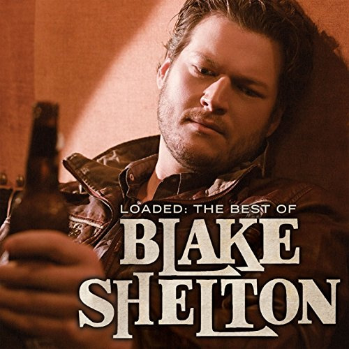 Loaded: The Best of Blake Shel
