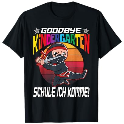Goodbye Kindergarten Schule ich komme Ninja Schulkind T-Shirt