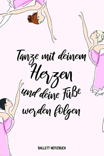 Ballett Notizbuch: Ballett Tagebuch - Geschenk für Ballett Tänzerinnen und Ballerinas- liniert - 120 Seiten - ca. A5 - mit Softcover