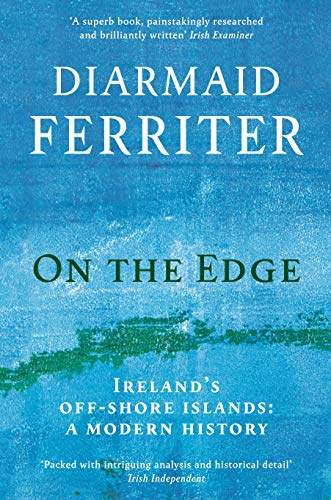 On the Edge: Ireland’s off-shore islands: a modern history