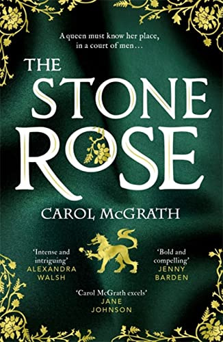 The Stone Rose: The absolutely gripping new historical romance about England's forgotten queen... (The Rose Trilogy)
