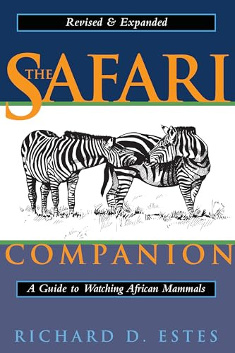 The Safari Companion: A Guide to Watching African Mammals