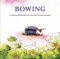 BOWING: A Moving Meditation for Personal Transformation