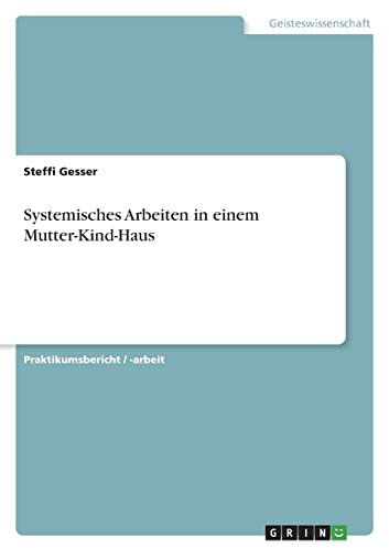 Systemisches Arbeiten in einem Mutter-Kind-Haus