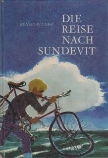 Benno Pludra: Die Reise nach Sundevit