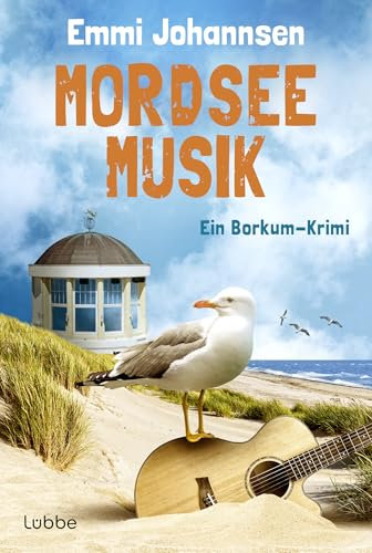 Mordseemusik: Ein Borkum-Krimi. Die perfekte Urlaubslektüre: ein charmant-humorvoller Nordseekrimi für Fans von Gisa Pauly (Borkum-Krimireihe, Band 6)