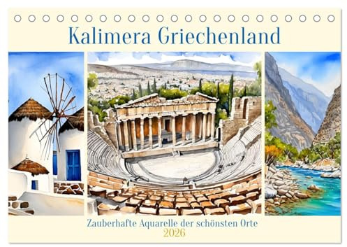 Kalimera Griechenland (Tischkalender 2026 DIN A5 quer), CALVENDO Monatskalender: Zauberhafte Aquarelle der schönsten Orte (CALVENDO Orte)