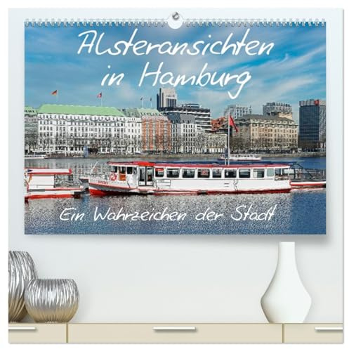 Alsteransichten in Hamburg (hochwertiger Premium Wandkalender 2026 DIN A2 quer), Kunstdruck in Hochglanz: Fotomotive von Binnen- und Außenalster (CALVENDO Orte)