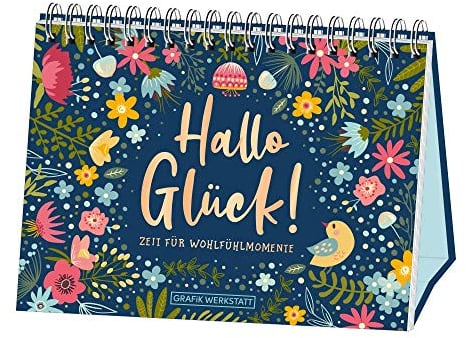 Hallo Glück! Zeit für Wohlfühlmomente: Spiralbuch