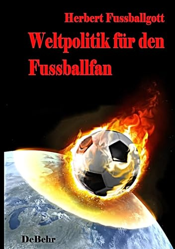 Weltpolitik für den Fussballfan: Roman