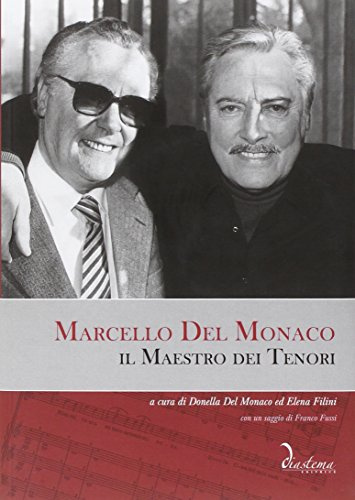 Marcello del Monaco. Il maestro dei tenori. Con CD Audio