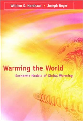 Warming the World: Economic Models of Global Warming (Mit Press)
