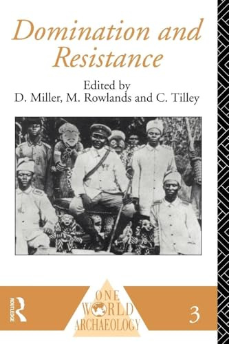 Domination and Resistance (One World Archaeology)