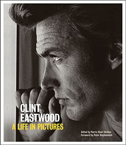 Clint Eastwood: A Life in Pictures